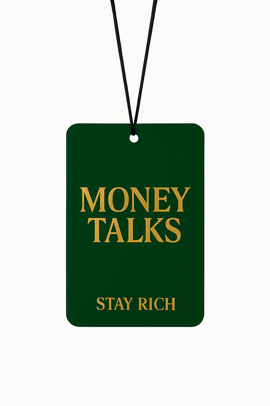 Money Talks - Odorizant Stay Rich